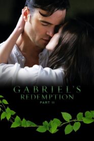 Gabriel’s Redemption: Part II
